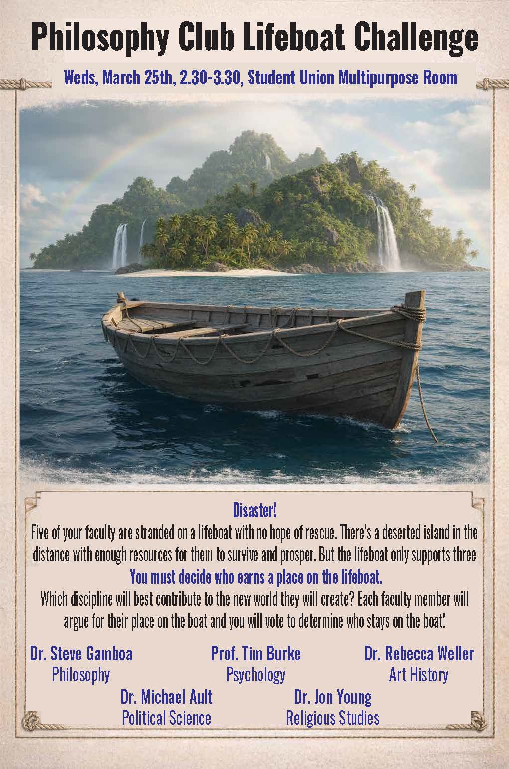 Flyer for the Philosophy Club Lifeboat Challenge showing a wooden lifeboat floating near a tropical island with waterfalls and a rainbow. Text explains a scenario where five faculty members from different disciplines argue why their field deserves one of three seats on a lifeboat. Event takes place Wednesday, March 25, 2:30β3:30 PM in the Student Union Multipurpose Room.